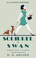 E-Book (epub) Squirrel & Swan: Precious Things von M. D. Archer