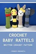 E-Book (epub) Crochet Baby Rattle's - Written Crochet Pattern von Teenie Crochets
