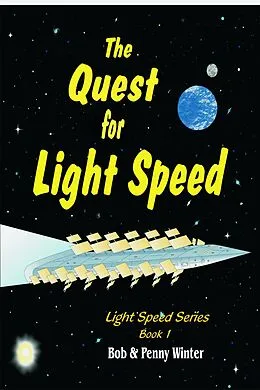 E-Book (epub) The Quest for Light Speed (L.S. 1, #1) von Bob Winter, Penny Winter