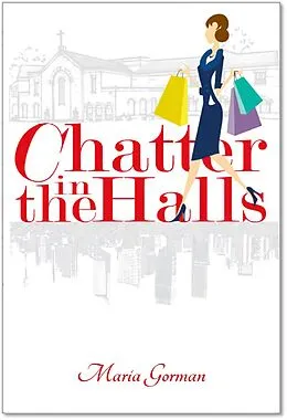 E-Book (epub) Chatter in the Halls von Maria Gorman