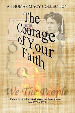 E-Book (epub) The Courage of Your Faith, Volume 2 von Thomas Macy