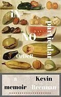 E-Book (epub) In No Particular Order: A Memoir von Kevin Brennan
