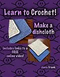 E-Book (epub) Learn to Crochet - Make a Dishcloth von Janis Frank