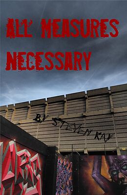 eBook (epub) All Measures Necessary de Steven Kay