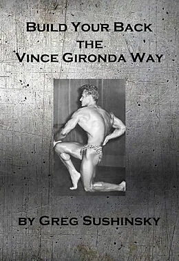 E-Book (epub) Build Your Back the Vince Gironda Way von Greg Sushinsky