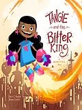 E-Book (epub) Tangie and the Bitter King: A Moon Patrol Story von Devin Hughes, Shane Clester