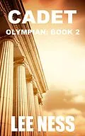 E-Book (epub) Cadet: Olympian Book 2 von Lee Ness