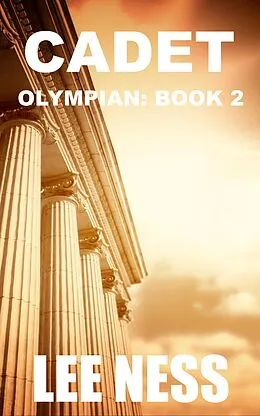 E-Book (epub) Cadet: Olympian Book 2 von Lee Ness