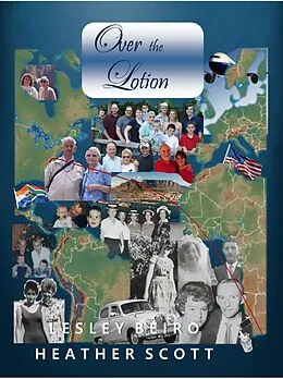 E-Book (epub) Over the Lotion von Lesley Beiro, Heather Scott