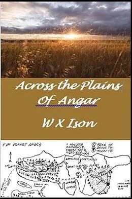 E-Book (epub) Across the Plains of Angar (The Adventures of the Galileo Surviors on Angar, #2) von Warren X. Ison