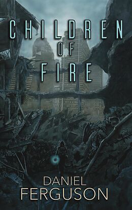 E-Book (epub) Children of Fire von Daniel Ferguson