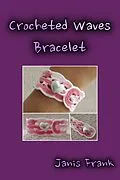 E-Book (epub) Crocheted Waves Bracelet von Janis Frank