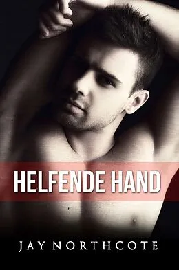 E-Book (epub) Helfende Hand von Jay Northcote