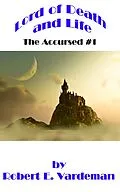E-Book (epub) Lord of Death and Life (The Accursed, #1) von Robert E. Vardeman
