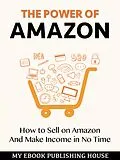 E-Book (epub) The Power of Amazon von My Ebook Publishing House