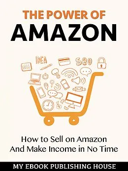 E-Book (epub) The Power of Amazon von My Ebook Publishing House