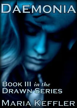 E-Book (epub) Daemonia (DRAWN, #3) von Maria Keffler