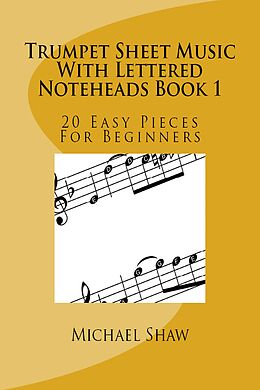 eBook (epub) Trumpet Sheet Music With Lettered Noteheads Book 1 de Michael Shaw