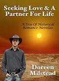 E-Book (epub) Seeking Love & A Partner For Life: A Trio Of Historical Romance Novellas von Doreen Milstead