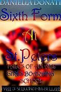 E-Book (epub) Sixth Form At St. Peters - Tales Of An All Girls Boarding School - Part Three: Seducing Miss Bellars von Daniella Donati