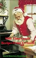 E-Book (epub) Olde Time Candy Recipes From Vermont von David Emerson Swainbank