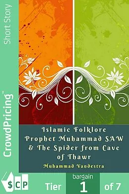 E-Book (epub) Islamic Folklore Prophet Muhammad SAW & The Spider from Cave of Thawr von Muhammad Vandestra