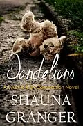 E-Book (epub) Dandelions (Ash and Ruin Trilogy, #5) von Shauna Granger
