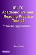 E-Book (epub) IELTS Academic Training Reading Practice Test #2. An Example Exam for You to Practise in Your Spare Time (IELTS Academic Training Reading Practice Tests, #2) von Jason Hogan