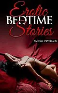 E-Book (epub) Erotic Bedtime Stories von Vanessa Devereaux