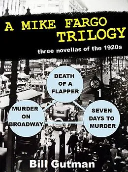 E-Book (epub) A Mike Fargo Trilogy (The Mike Fargo Mysteries, #5) von Bill Gutman