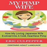 eBook (epub) My Pimp Wife de Eric Culpepper