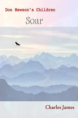 E-Book (epub) Don Hewson's Children Soar von Charles James