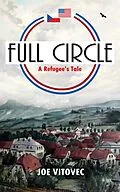 E-Book (epub) Full Circle: A Refugee's Tale von Joe Vitovec