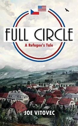 E-Book (epub) Full Circle: A Refugee's Tale von Joe Vitovec