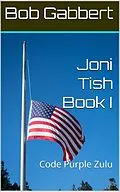 E-Book (epub) Joni Tish Book I - Code Purple Zulu von Bob Gabbert