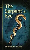 E-Book (epub) The Serpent's Eye von Thomas Brand