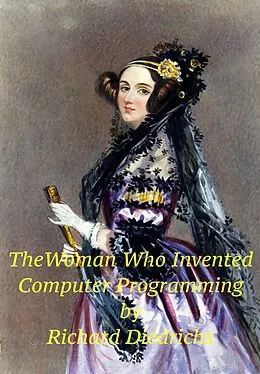 E-Book (epub) The Woman Who Invented Computer Programming (The Woman Who..., #1) von Richard Diedrichs