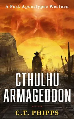 E-Book (epub) Cthulhu Armageddon von C. T. Phipps