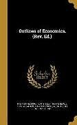 Fester Einband Outlines of Economics. (Rev. Ed.) von Richard Theodore Ely, Thomas Sewell Adams, Max Otto Lorenz