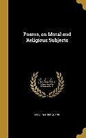 Livre Relié POEMS ON MORAL & RELIGIOUS SUB de Anne 1791-1881 Lutton