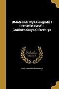 Couverture cartonnée RMaterìalî Dlya Geografìi I Statistiki Rossìi. Grodnenskaya Gubernìya de 