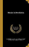 Livre Relié Mexico in Revolution de 