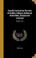 Fester Einband Candid Quarterly Review of Public Affairs, Political, Scientific, Social and Literary; Volume 3 no.5 von 