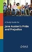 Kartonierter Einband (Kt) A Study Guide for Jane Austen's Pride and Prejudice von Cengage Learning Gale