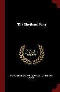 Couverture cartonnée The Shetland Pony de Charles Douglas, Anne Douglas, J. C. Ewart