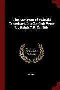 Kartonierter Einband The Ramayan of Válmíki Translated Into English Verse by Ralph T.H. Griffith von Valmiki Valmiki