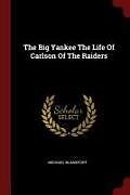 Couverture cartonnée The Big Yankee the Life of Carlson of the Raiders de Michael Blankfort