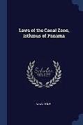 Kartonierter Einband Laws of the Canal Zone, Isthmus of Panama von Canal Zone