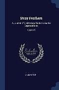 Couverture cartonnée Stray Feathers: A Journal of Ornithology for India and Its Dependencies; Volume 3 de Anonymous