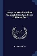 Kartonierter Einband Essays on Vocation; Edited with an Introduction. Series 1-2 Volume Ser.2 von Basil Joseph Mathews